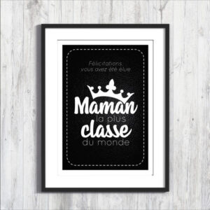 Cadre Poster Maman la plus classe du monde